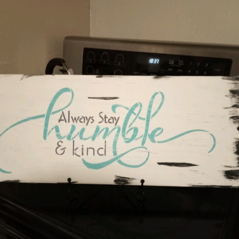 COPY - Always Stay Humble Vintage Sign...new